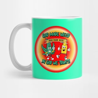 God made weed. ㋡ It's like that! And that's the way it is. Mug